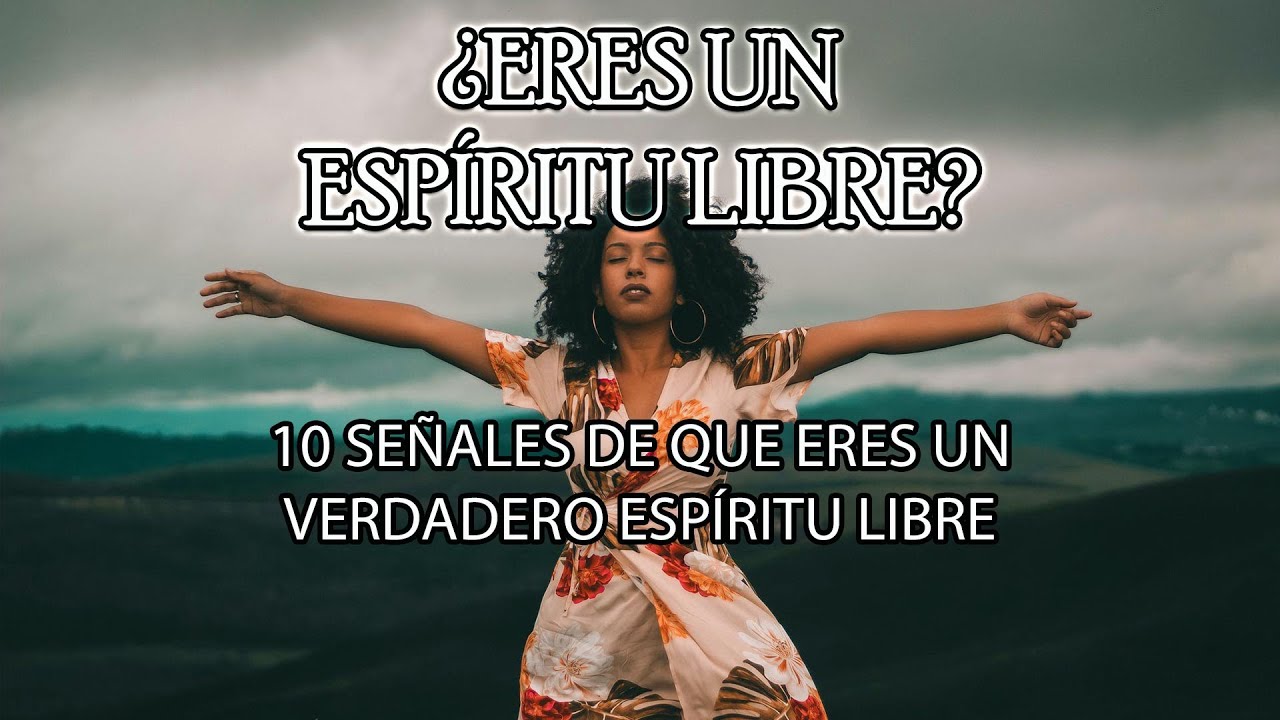 10 señales de que eres un espíritu libre - El Oráculo musica relajante