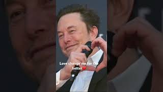Love change me for the better❤️❤️ #motivation #love #entrepreneur #interview #tesla #usa #viral
