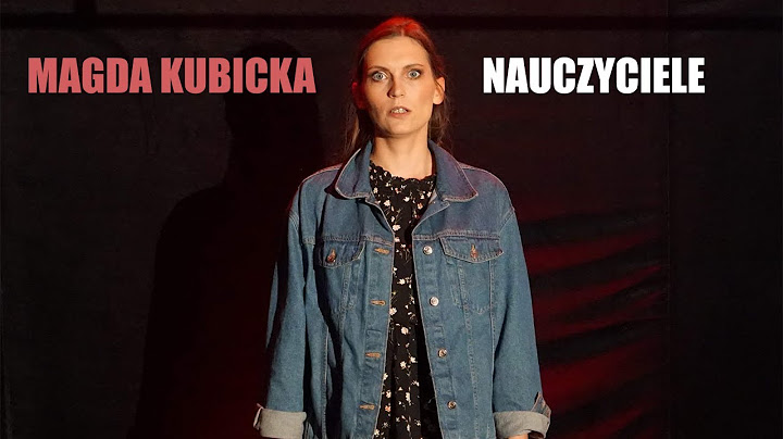 Magda Kubicka - Nauczyciele | rozmowa z publicznością