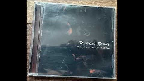 Disgruntled Rhythm - Paranoia and the Culture of Fear (2004 Full Album)