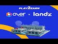 OVER THE REALITY &amp; LANDZ.IO  - GANO UNA MANSION NFT EN UNA COMPETICION DE OVR