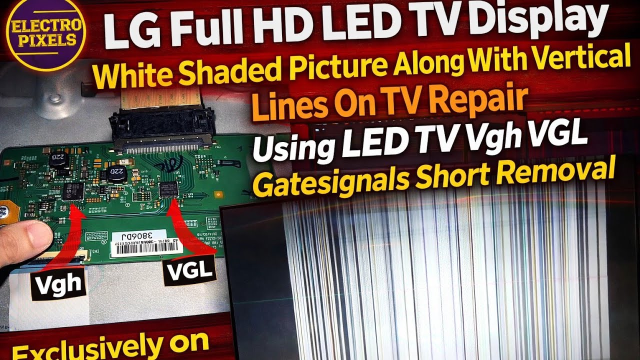 Led Tv vgh,vgl Short Removal|LG 43 inch|Double image & White color ...
