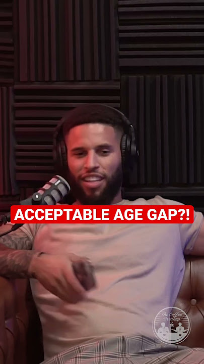 What is an Acceptable Age Gap!? (MUST WATCH)