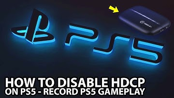 How To Disable HDCP on PS5 - Use Capture Cards To Record PS5 Gameplay
