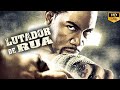 Lutador De Rua 2009 Filme Completo Dublado