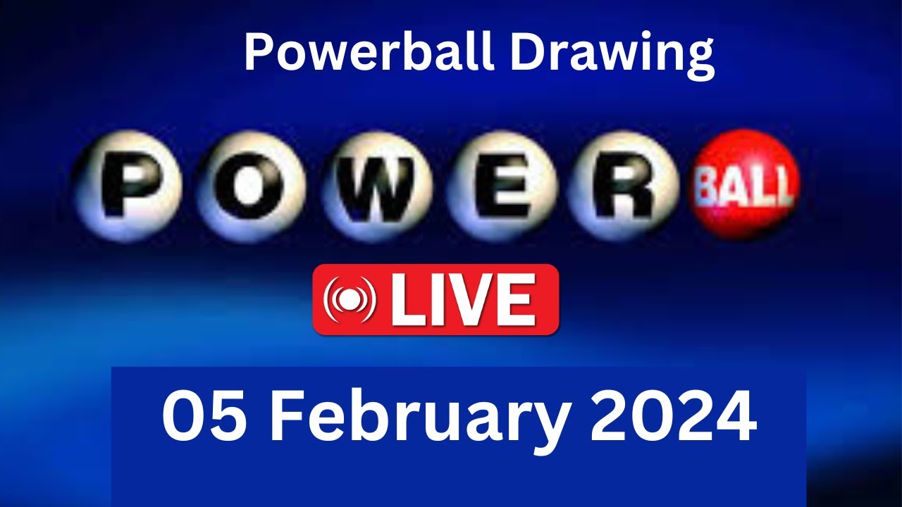 Powerball drawing live Results 05 February 2024 powerball drawing