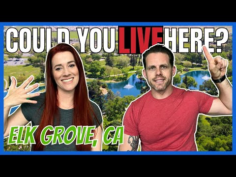 Living in Elk Grove California | Pros and Cons of Elk Grove