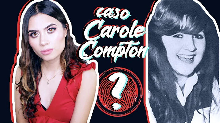 TODO sobre el MISTERIOSO caso de CAROLE COMPTON - ...