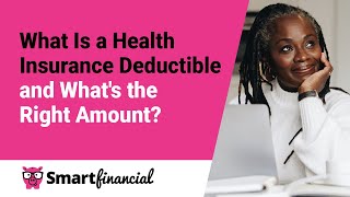 Decoding Health Insurance Deductibles: Finding the Right Balance for You Smartfinancial Review What They Dont Want You To Know