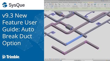 SysQue v9.3 New Feature User Guide: Auto Break Duct Option