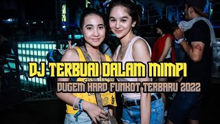 DJ terbuai dalam mimpi ! remix Funkot terbaru 2022