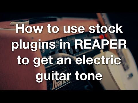 how-to-use-stock-plugins-in-reaper-to-get-an-electric-guitar-tone
