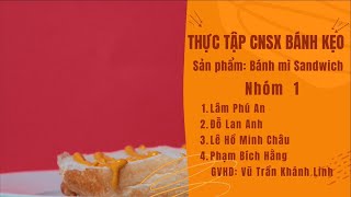 Bánh Mì Sandwich | Thực Tập CNSX Bánh Kẹo | Nhóm 1 screenshot 3