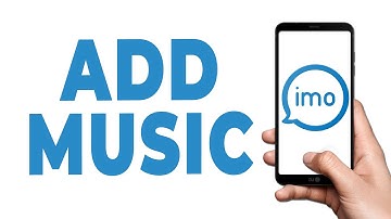 How to Add Music on Imo