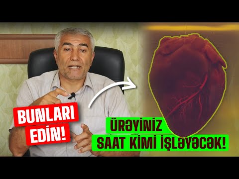 Ürəyiniz saat kimi işləyəcək. Bunları edin I Fizuli Hüseynov