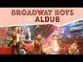 Broadway Boys with AlDub | July 21, 2018