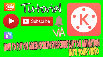 HOW TO PUT GREEN SCREEN SUBSCRIBE BUTTON INTO YOUR VIDEO l KINEMASTER TUTORIAL