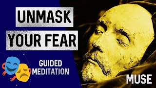 Face Your Fear | Master The Mask | Guided Meditation | Muse | Mahdi The Magician