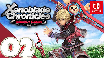 Xenoblade Chronicles: Definitive Edition [Switch] - Gameplay Walkthrough Part 2 - No Commentary