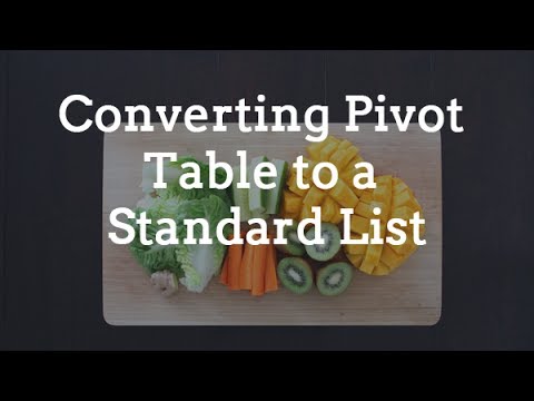 How to Convert a Pivot Table to a Standard List or a Table