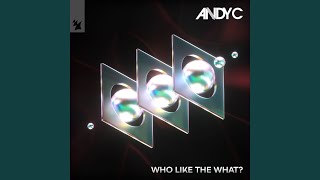 Who Like The What? (Extended Mix)