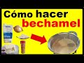 😮✅Como hacer salsa bechamel fácil y rápido, fina y muy cremosa, sin grumos. tutorial.