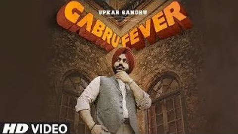 Gabru Fever: Upkar Sandhu (Full Song) Gupz Sehra | Vicky Dhaliwal | Latest Punjabi Songs 2019