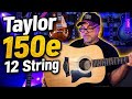 Taylor 150e 12 String Acoustic Electric Guitar Review