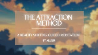 The Attraction Method | Shifting Guided Meditation