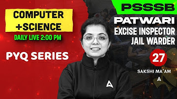 PSSSB Patwari/Excise Inspector/Jail Warder Exams 2025 | Computer & Science PYQ Class #27