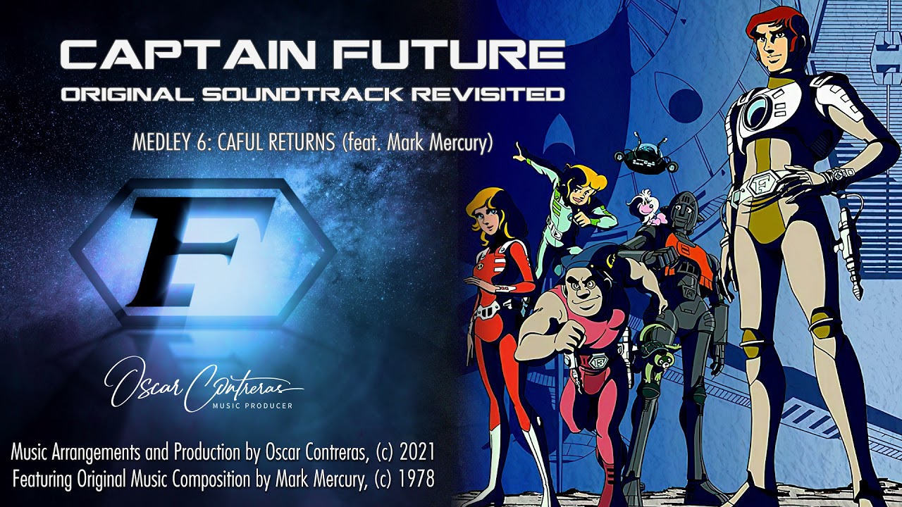 Captain Future OST Revisited - Medley 6 - Caful Returns - Arranged by Oscar Contreras