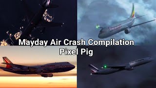 Mayday Air Crash Compilation | Pixel Pig