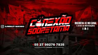 03 MINUTINHOS DU EMI TE ÉSSI ( DJ MTS DA SERRA ) CONEXÃO SOORETAMA 2022