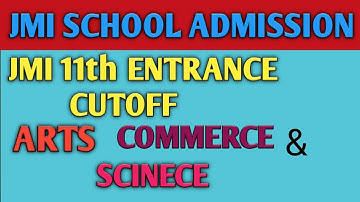 JMI 11th Entrance Cutoff ||Cutoff for Arts,Commerce & Science | How to Crack Jmi 11th Entrance 2020.