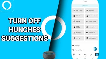 How To Turn Off Hunches Suggestions On Amazon Alexa App
