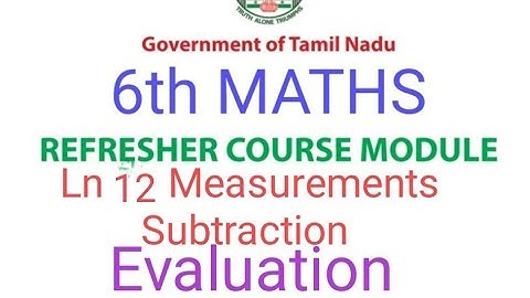 TN Class 6th Maths Refresher Course | Ln 12 Measurements Subtraction (Weight) | Evaluation Answers
