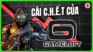 GAMELOFT đã bị G.I.Ế.T như thế nào? | Game Cực Drama #3