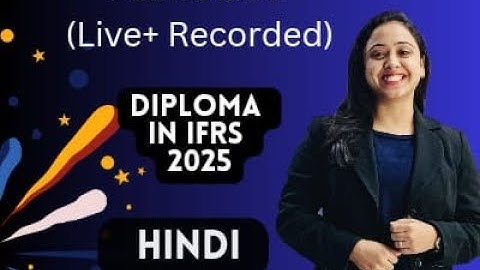 ACCA Diploma in IFRS -Full course || Hindi ||By CA Swati Gupta