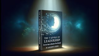 DAY47: The 5 Levels of Leadership by John C. Maxwell #johncmaxwell #maximizeyourpotential