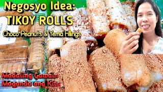 Murang Negosyo Idea sa Halagang 500: TIKOY ROLLS W/ CHOCO PEANUTS & YEMA FILLINGS