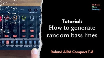 AIRA Compact T8 Tutorial: How to generate random bass lines