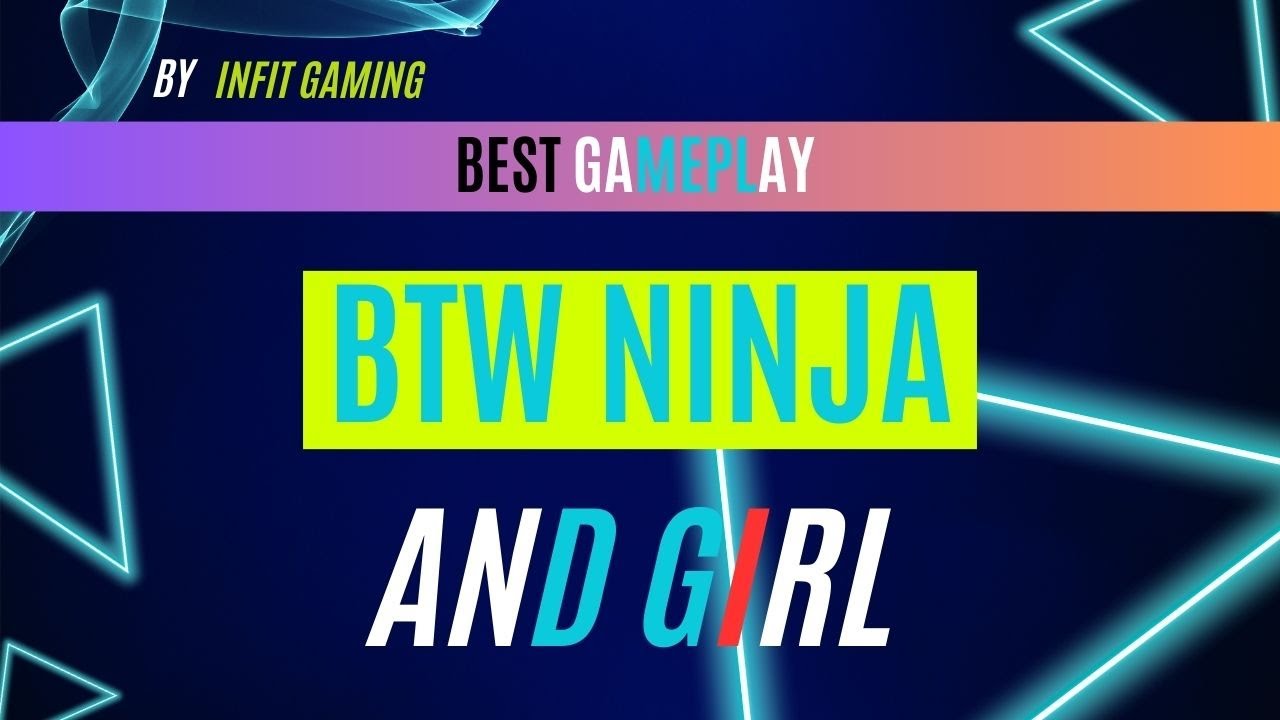 Best Gameplay BTW ProNinja and WonderfulGirl... Enjoy!