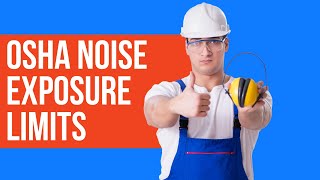 EHS Training: OSHA noise exposure limits