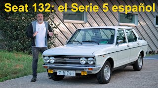 Prueba e historia del Seat 132, el Serie 5 español