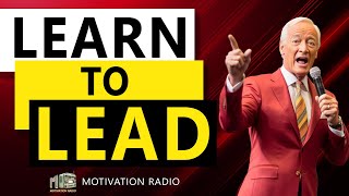 One Of The Most Eye Opening Speeches Ever | HOW TO BE A TRUE LEADER | Motivational Radio 2023