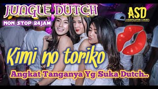 #DJ TIKTOK JUNGLE DUTCH KIMI NO TORIKO GOYANG SAMPAI PAGI.!!