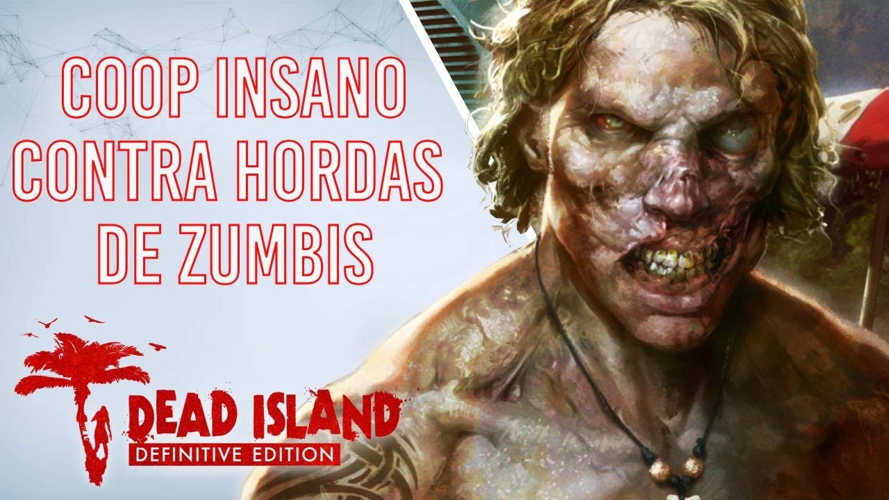 Gobani plays Dead Island Definitive Edition | Gameplay Coop rumo ao 100% das Platinas #8