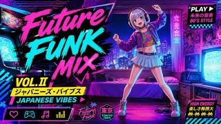 Future Funk Mix | Vol. II | 80s Japanese inspired | Chill, Play