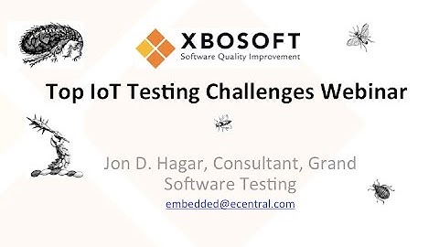 IOT Testing Challenges Webinar with Jon Hagar