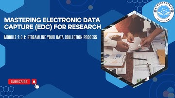 Mastering Electronic Data Capture (EDC) for Research | Streamline Your Data Collection Process